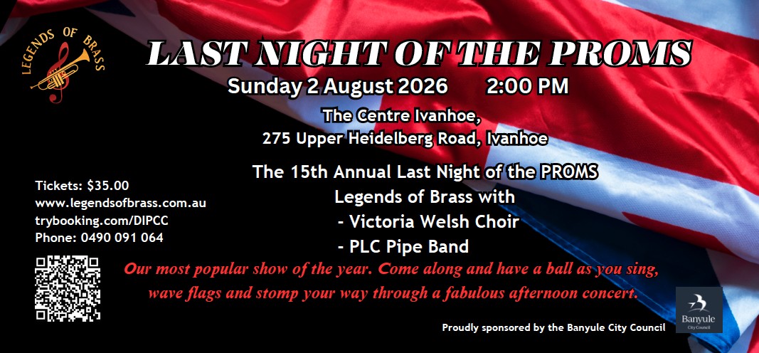Last Night of the Proms Ivanhoe concert with Victoria Welsh Choir and Legends of Brass